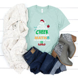 The Best Way To Spread Christmas Cheer Is Teaching Math To Everyone Here Tee