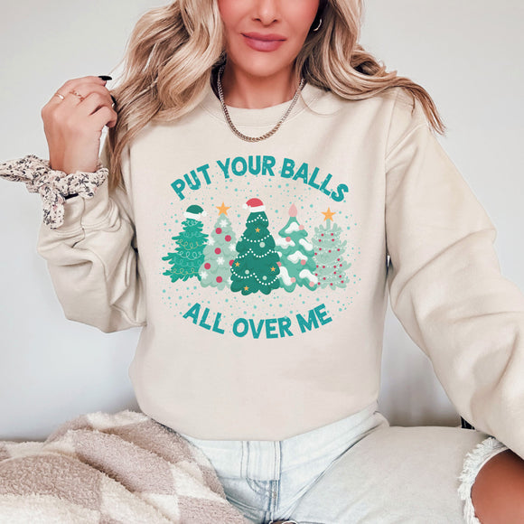 Put Your Balls All Over Me Sweater